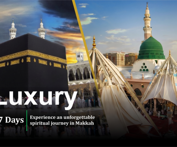 Experience The Luxury Umrah